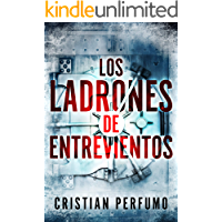 Los ladrones de Entrevientos: Un thriller en la Patagonia